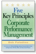 Five Key Principles of Corporate Performance Management by Bob Paladino